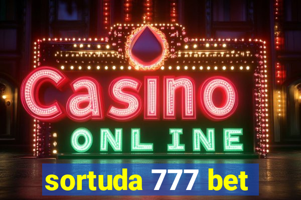 sortuda 777 bet